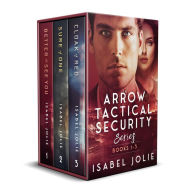 Title: The Wolf Trilogy: Arrow Tactical Series Books 1 through 3, Author: Isabel Jolie