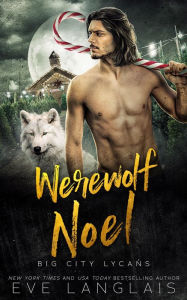 Title: Werewolf Noel, Author: Eve Langlais