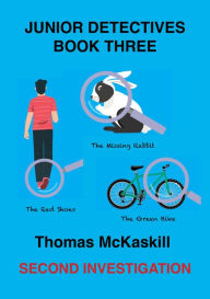 Title: Junior Detectives Book Three: Second Investigation, Author: Thomas Mckaskill