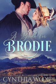 Title: A Bride for Brodie, Author: Cynthia Woolf