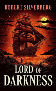 Title: Lord of Darkness, Author: Robert Silverberg