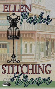 Title: Stitching a Dream, Author: Ellen Parker