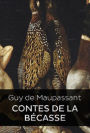 Contes de la bécasse (Edition Intégrale en Français - Version Entièrement Illustrée) French Edition