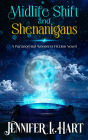 Midlife Shift and Shenanigans