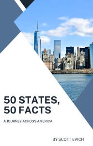 Title: 50 States, 50 Facts: A Journey Across America, Author: Scott Evich
