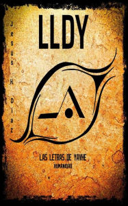 Title: Las Letras De Yavhe: Humanidad, Author: Jesus H. Diaz