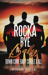 Title: Rocka Bye Baby, Author: River Rose