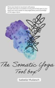 Title: The Somatic Yoga Toolbox, Author: Isabelle Mullesch