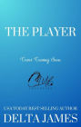 The Player: A Steamy Enemies to Lovers, Fake Relationship Romantic Suspense