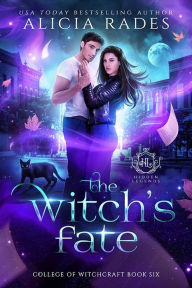 Title: The Witch's Fate, Author: Alicia Rades