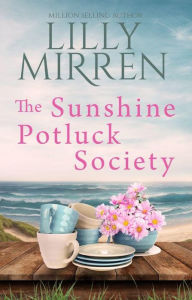 Title: The Sunshine Potluck Society, Author: Lilly Mirren