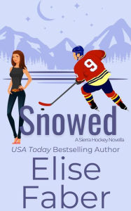 Title: Snowed, Author: Elise Faber