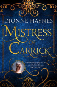 Title: Mistress of Carrick, Author: Dionne Haynes