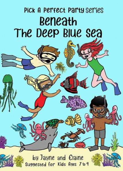 Beneath The Deep Blue Sea: Pick A Perfect Party Series