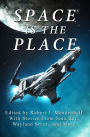 Space is the Place: A Young Adult Science Fiction Anthology