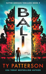Title: Bali: A Crime Suspense Action Novel, Author: Ty Patterson
