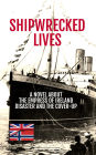 Shipwrecked Lives: The Empress of Ireland disaster and the cover-up.
