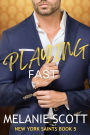 Playing Fast