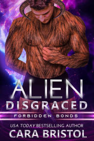 Title: Alien Disgraced, Author: Cara Bristol