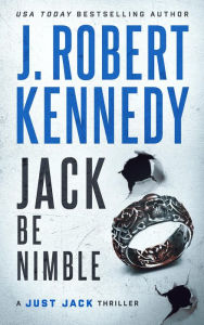 Title: Jack Be Nimble, Author: J. Robert Kennedy