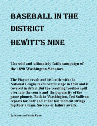 Title: Baseball in the District Hewitt's Nine, Author: Kevin Flynn