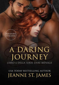 Title: A Daring Journey: Edizione Italiana, Author: Jeanne St. James