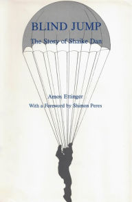 Title: Blind Jump: The Story of Shaike Dan, Author: Amos Ettinger