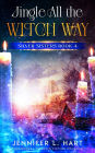 Jingle All the Witch Way: Paranormal Women's Fiction Romance