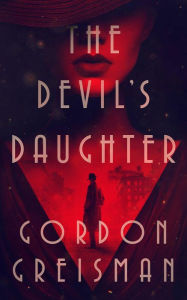 Title: The Devil's Daughter, Author: Gordon Greisman