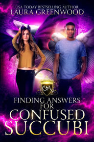 Title: Finding Answers For Confused Succubi, Author: Laura Greenwood