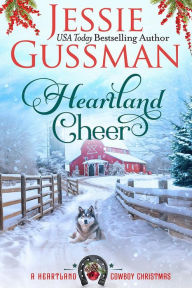 Title: Heartland Cheer (A Heartland Cowboy Christmas Sweet Romance Book 2), Author: Jessie Gussman