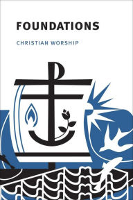 Title: Christian Worship: Foundations, Author: Various Authors