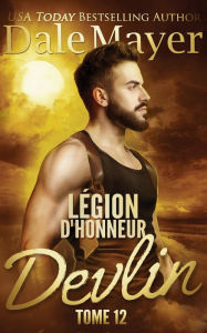 Title: Légion d'honneur: Devlin (French), Author: Dale Mayer