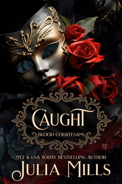Caught: A Vampire Blood Courtesan Romance