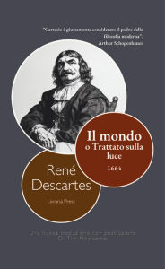 Title: Il mondo, o Trattato della luce, Author: René Descartes