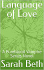 Language of Love: A Pureblood Vampire Series Novel