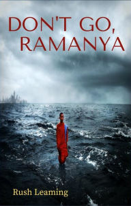 Title: Don't Go, Ramanya, Author: Rush Leaming
