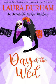 Title: Day of the Wed, Author: Laura Durham