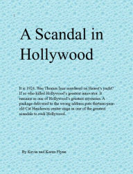 Title: A Scandal in Hollywood, Author: Kevin Flynn