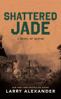 Shattered Jade: A Novel of Saipan