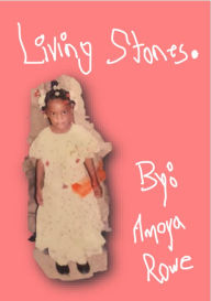 Title: Living Stones, Author: Amoya Rowe
