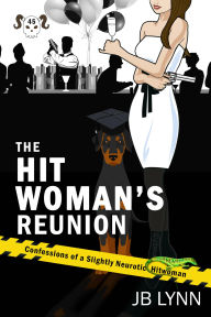 Title: The Hitwoman's Reunion, Author: Jb Lynn