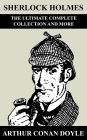 Sherlock Holmes: The Ultimate Complete Collection And More
