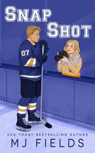Title: Snap Shot: A Coach's Niece, Friends with Benefits, College Hockey Romance, Author: MJ Fields