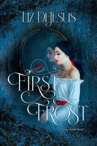 Title: First Frost: A Frost Series Novel, Author: Liz DeJesus