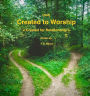 (not) Created to Worship: Created for Relationship