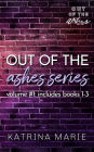 Out of the Ashes Series: Volume 1