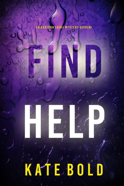 Find Help (An Addison Shine FBI Suspense ThrillerBook 3)