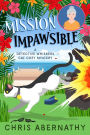 Mission Impawsible: A Detective Whiskers Cozy Mystery