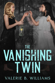 Title: The Vanishing Twin, Author: Valerie B. Williams